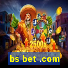 bs bet .com